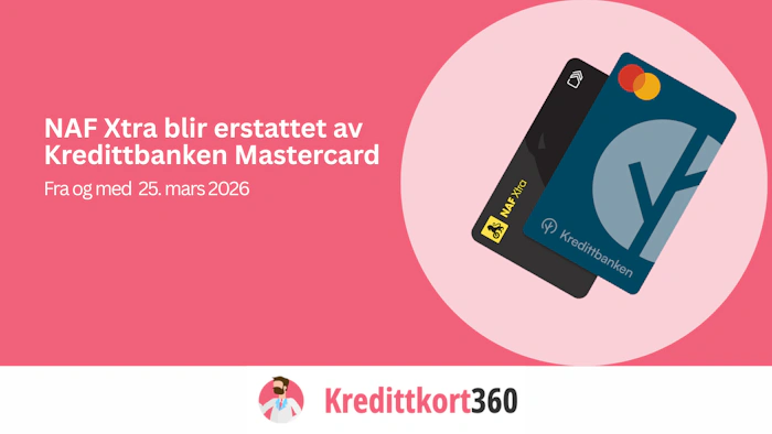  NAF Xtra forsvinner – hva skjer med kredittkortet ditt nå?