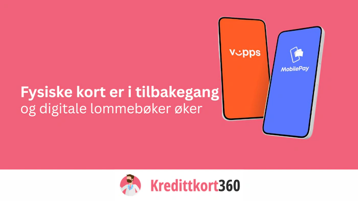 Fysiske kort er i tilbakegang og digitale lommebøker øker