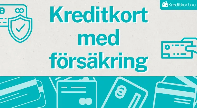 Kreditkort med försäkringar