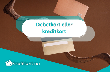 Debetkort eller kreditkort