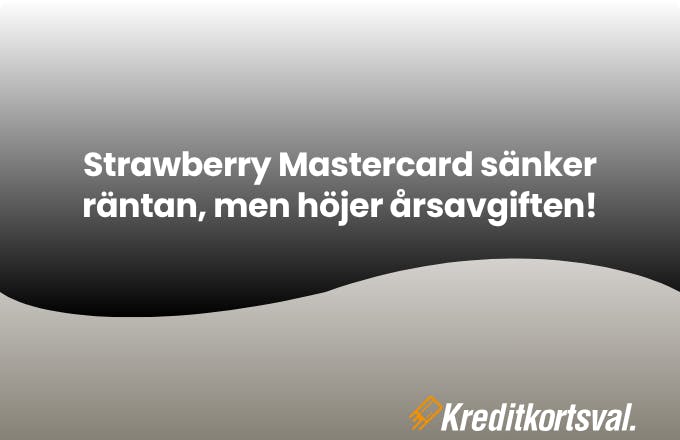 Strawberry Mastercard ränta och årsavgift
