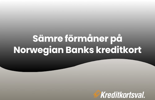 Bank Norwegians sämre förmåner