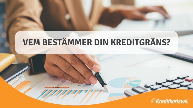 Vem bestämmer din kreditgräns?