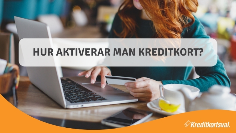 Hur aktiverar man kreditkort?