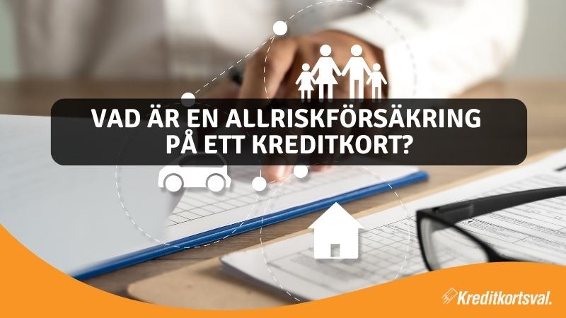 Vad är en allriskförsäkring på ett kreditkort?