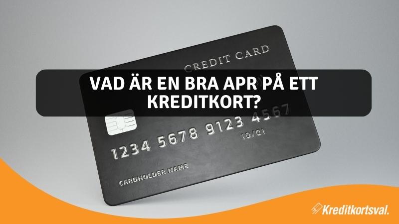 Vad är en bra APR på ett kreditkort?
