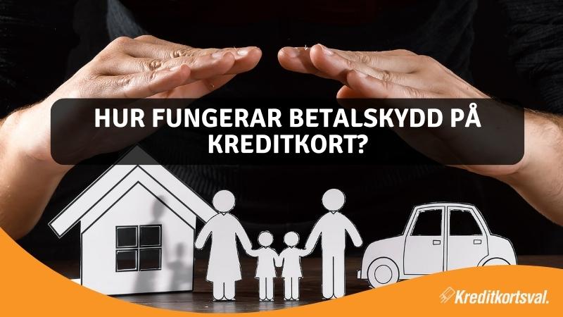 Hur fungerar betalskydd på kreditkort?