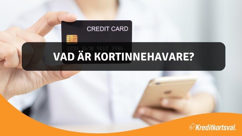 Vad är kortinnehavare?
