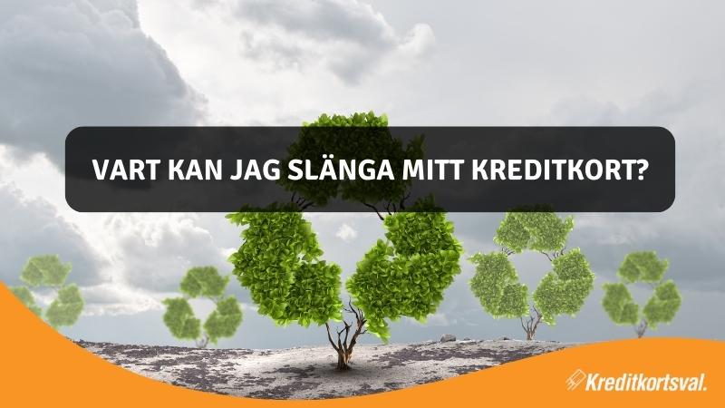 Vart kan jag slänga mitt kreditkort?