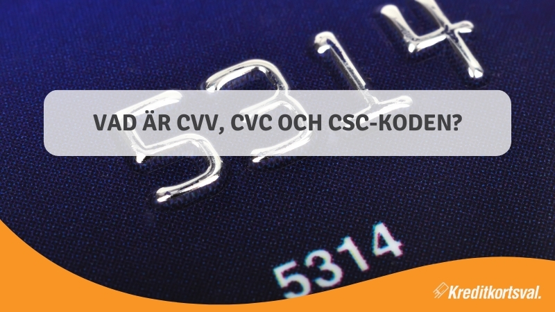 Vad är CVV, CVC och CSC-koden?