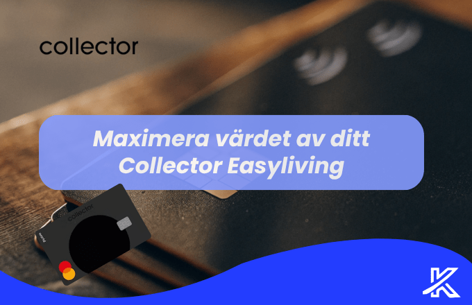 Använd Collector Easyliving på bästa sätt