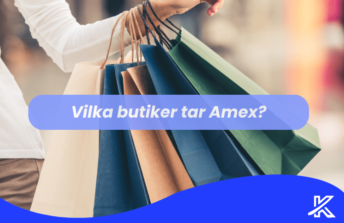 Vilka butiker tar Amex?