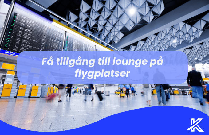 Tillgång till flygplats lounge