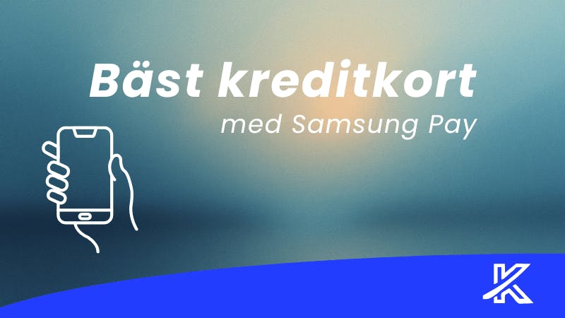 Kreditkort med Samsung Pay