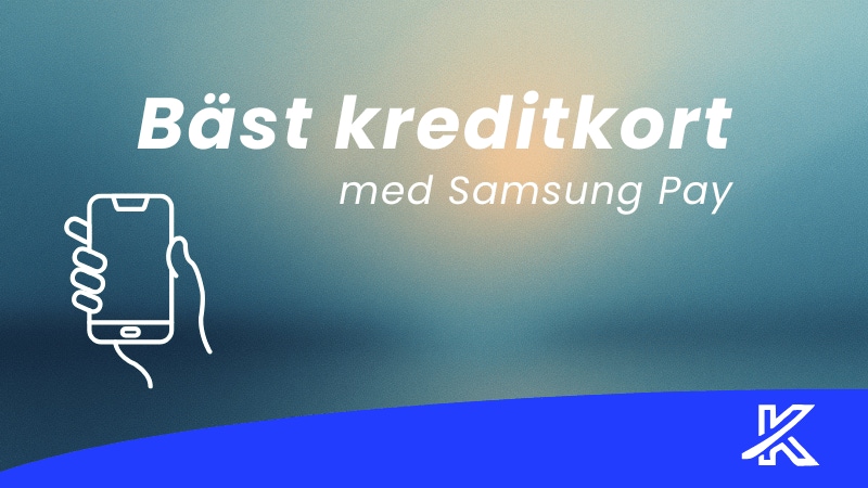 Kreditkort med Samsung Pay