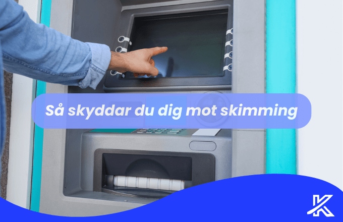 Skydda dig mot skimming