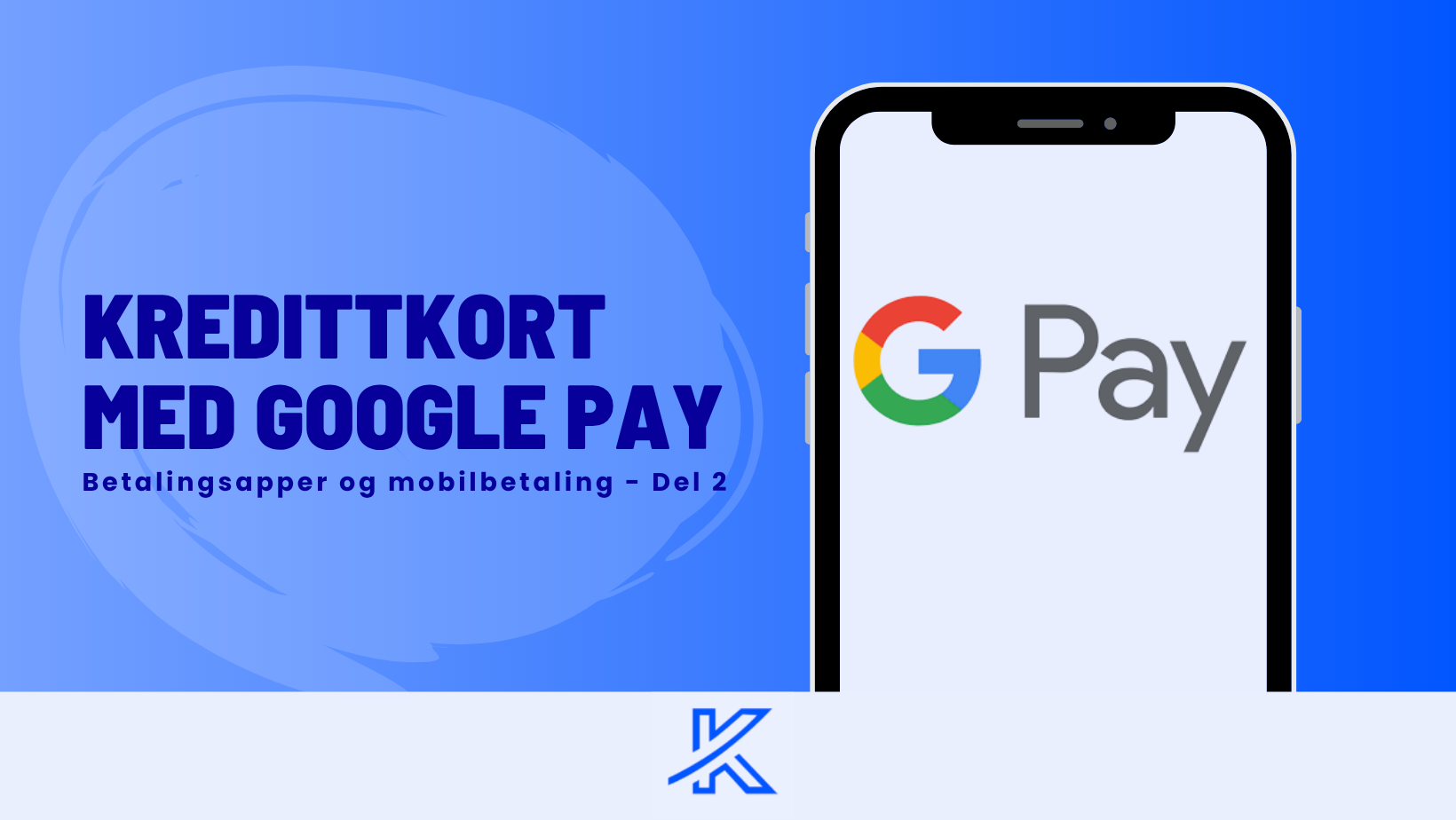 Kredittkort med Google Pay