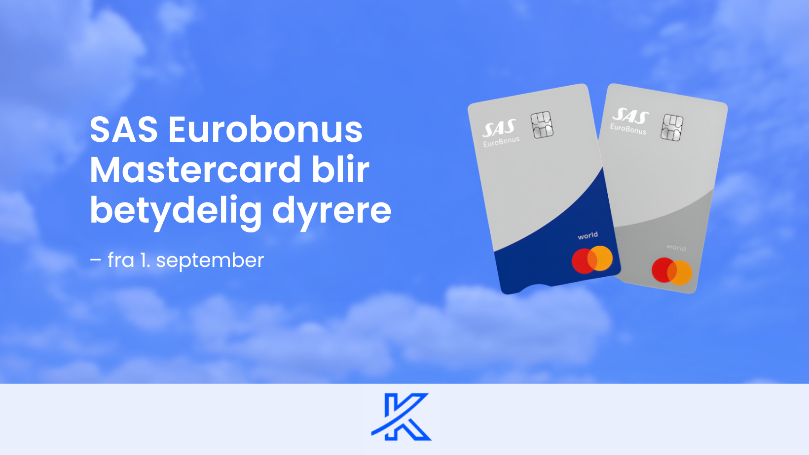 SAS Eurobonus Mastercard blir betydelig dyrere fra 1. september