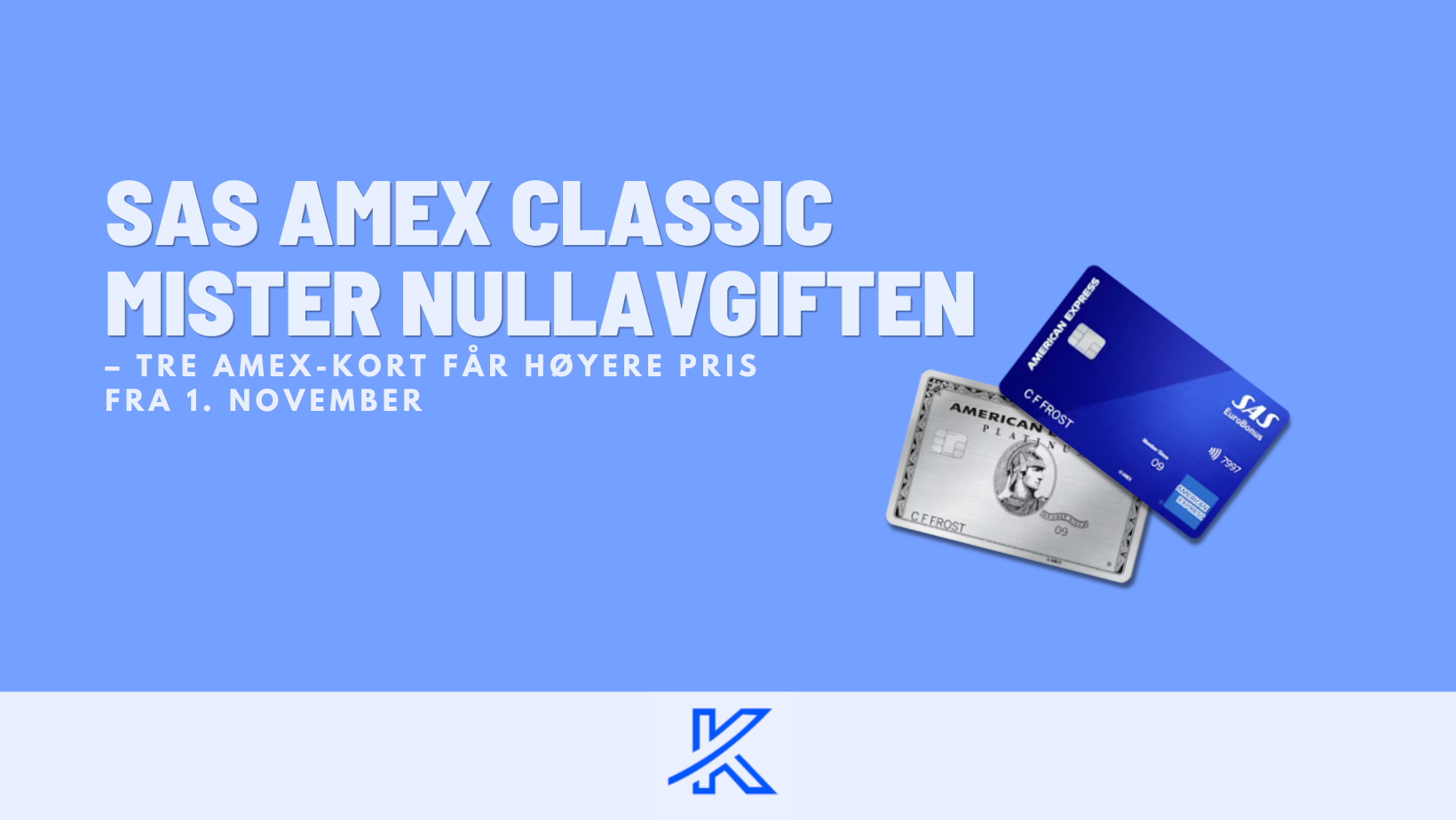 SAS Amex Classic mister nullavgiften – tre Amex-kort får høyere pris fra 1. november