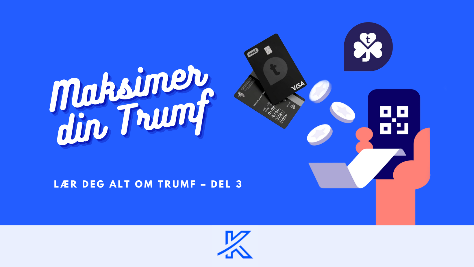 Maksimer din Trumf-bonus - 6 enkle tips