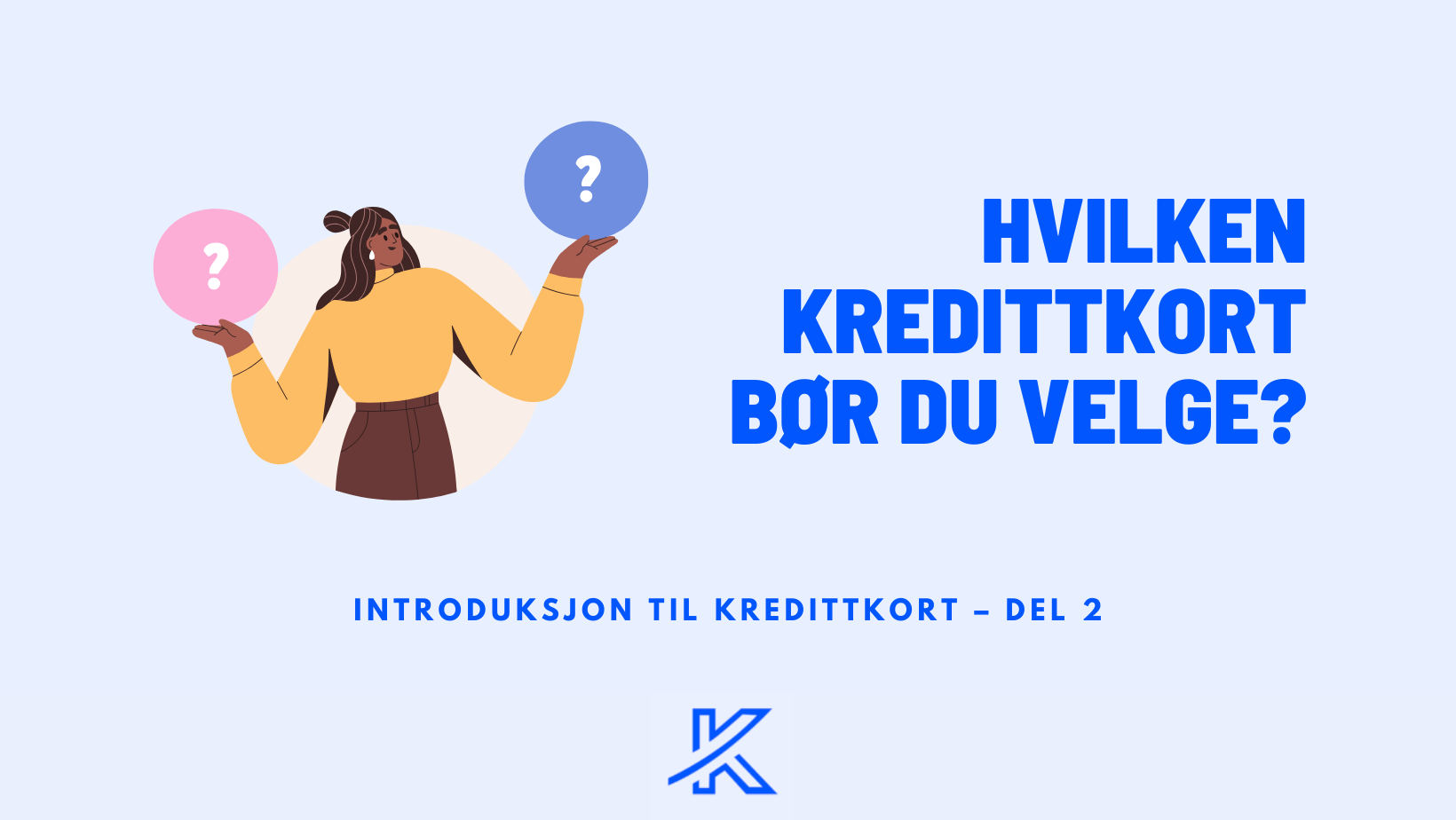Hvilket kredittkort bør du velge?
