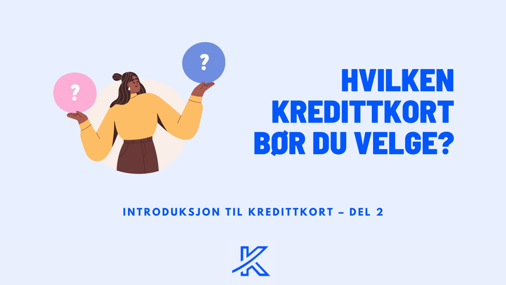 Hvilket kredittkort bør du velge?