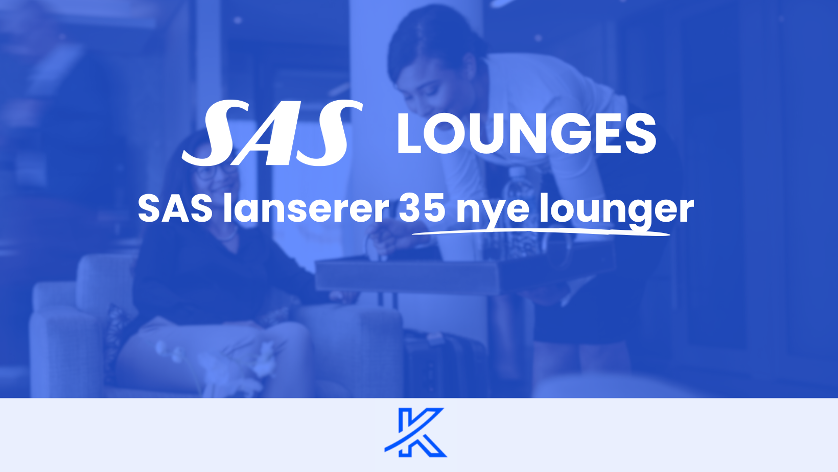 SAS åpner dørene til 35 nye lounger i Europa