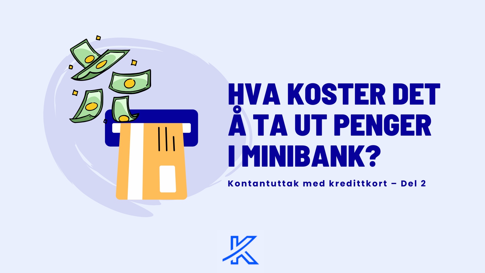 Hva koster det å ta ut penger i minibank?