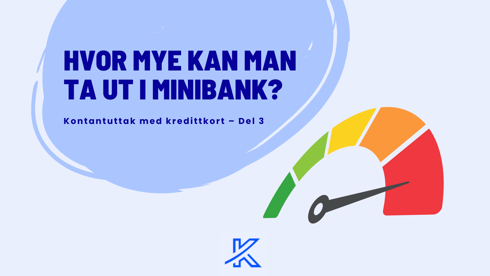  Hvor mye kan man ta ut i minibank?