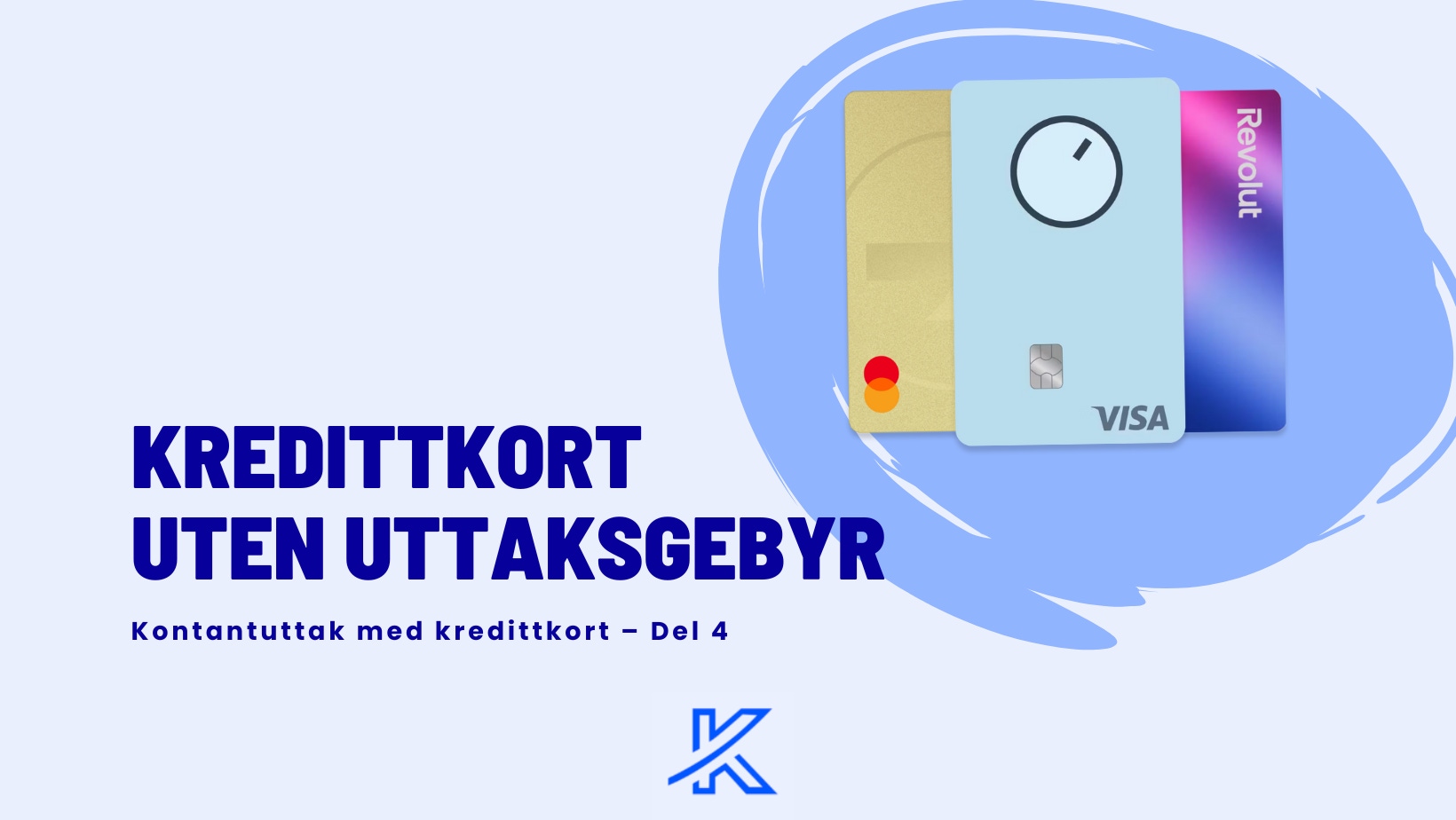 Kredittkort uten uttaksgebyr