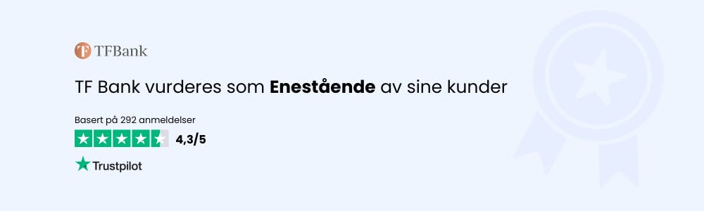 TF Bank får mye ros for sin pålitelighet og gode kundeservice.