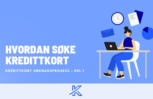Slik fungerer søknadsprosessen for kredittkort