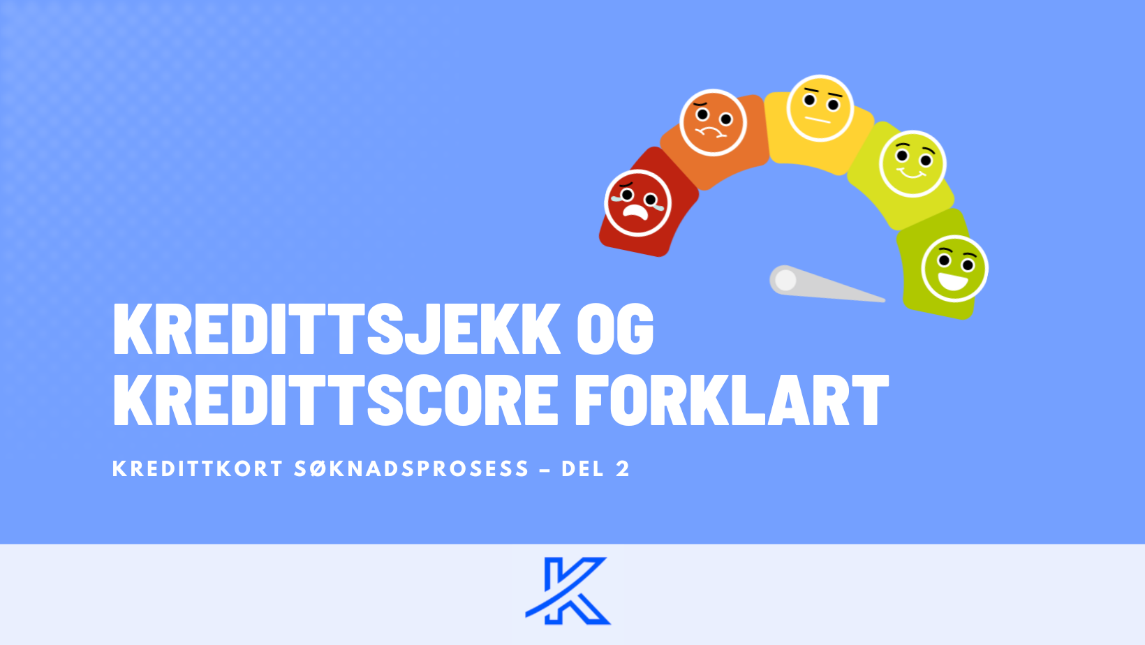 Hva er kredittsjekk og kredittscore?