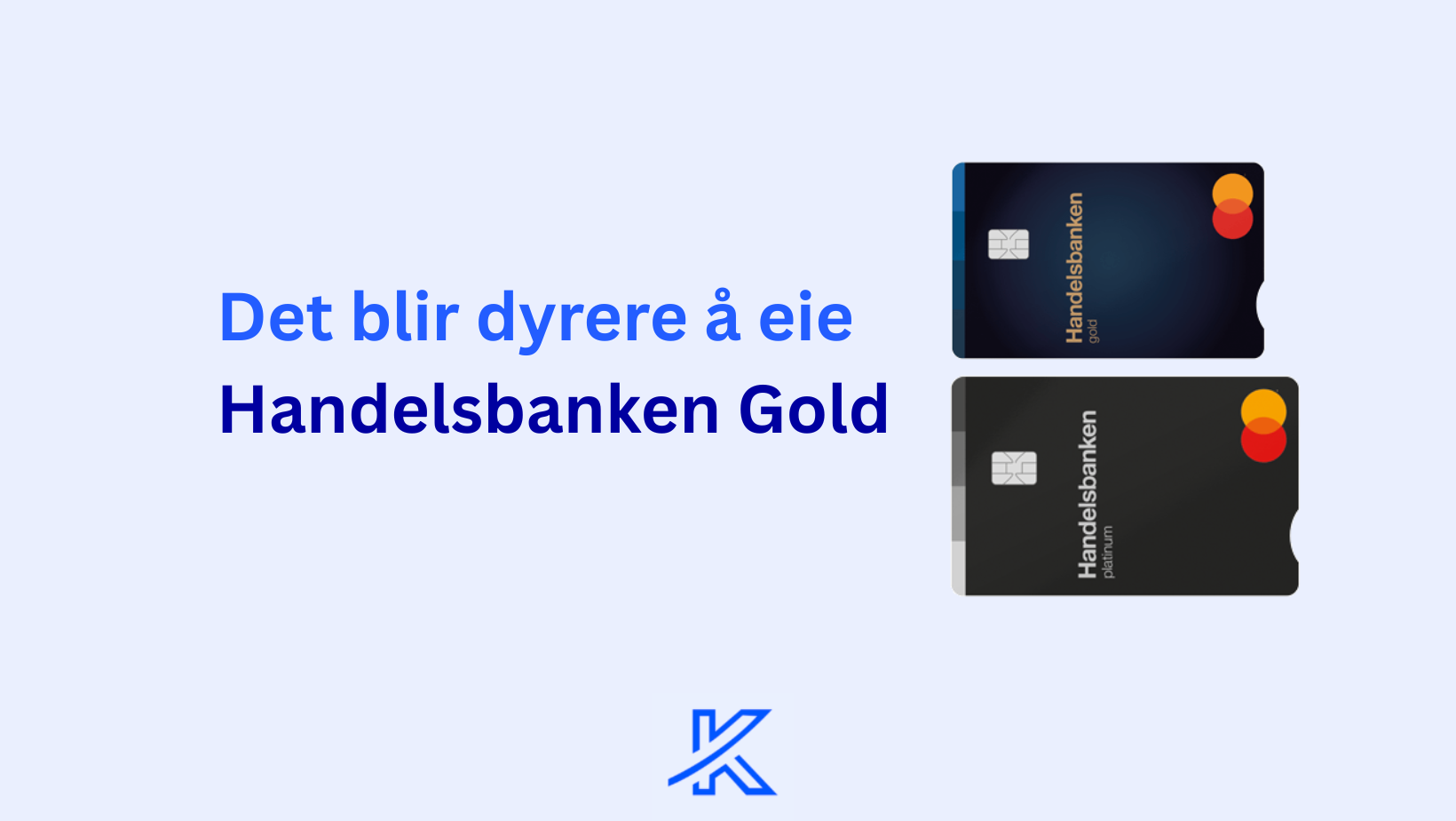 Det blir dyrere å eie Handelsbanken Gold
