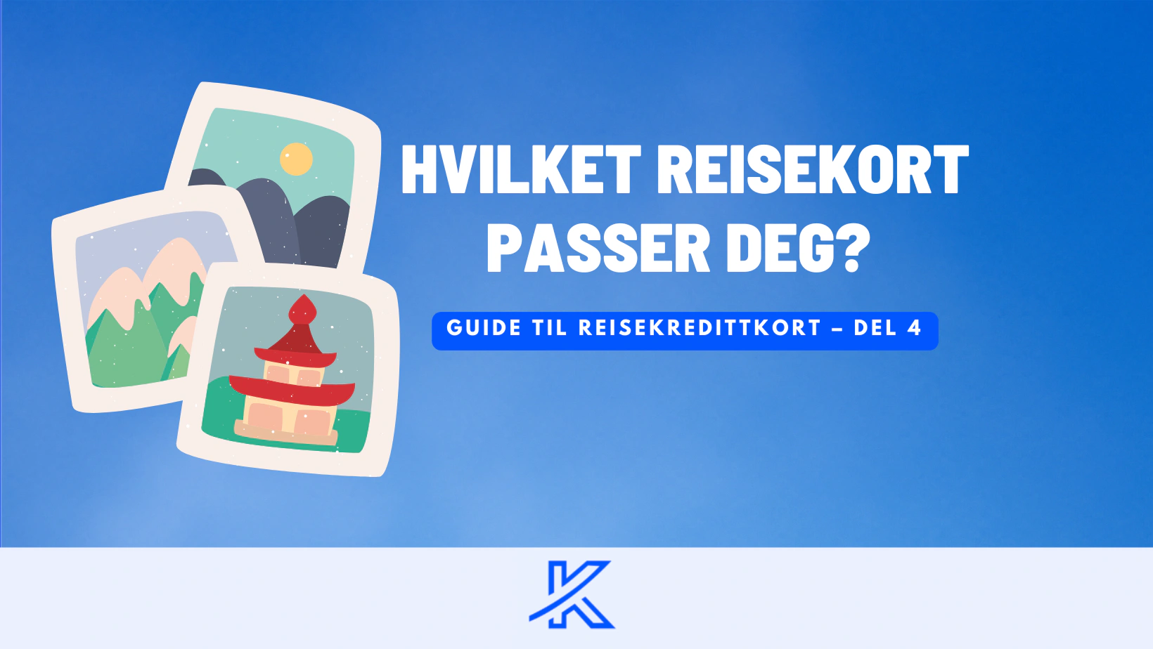 Hvilke reisekort passer deg?