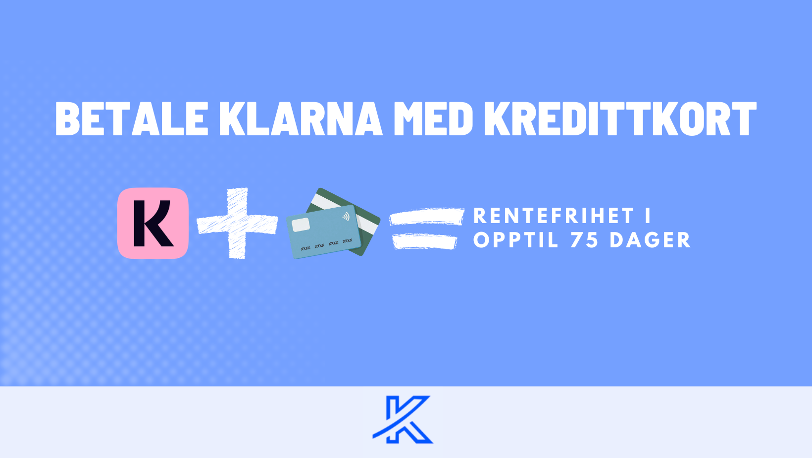 Betale Klarna med kredittkort