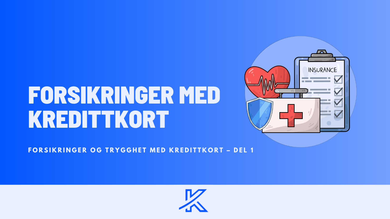 Forsikringer med kredittkort – Dette er du dekket for