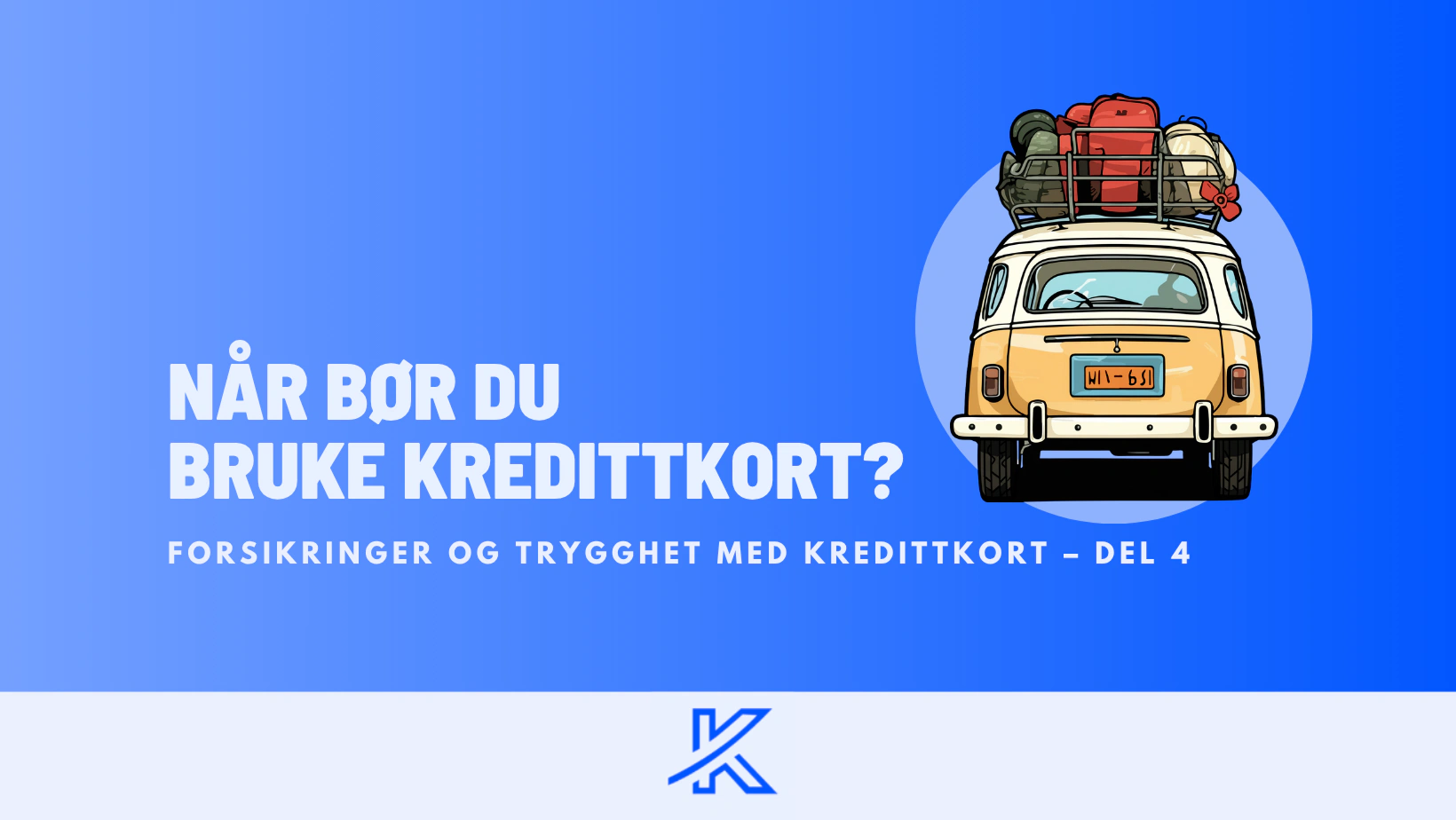 Når bør du bruke kredittkort?