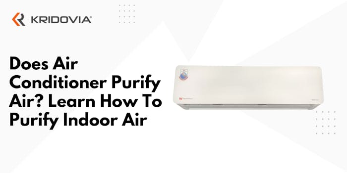 Does Air Conditioner Purify Air? Learn How To Purify Indoor Air - blog poster