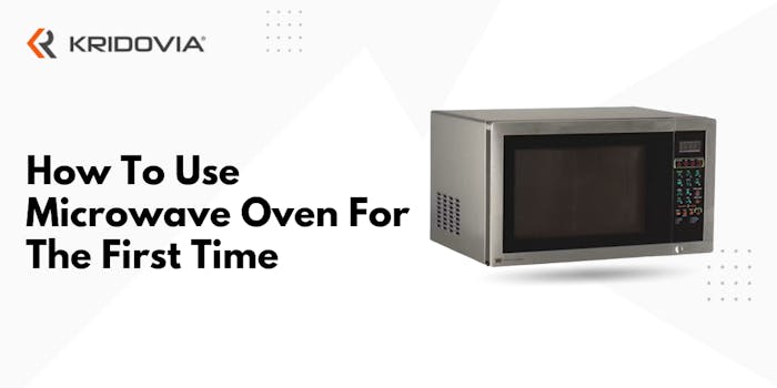 How To Use Microwave Oven For The First Time - blog poster
