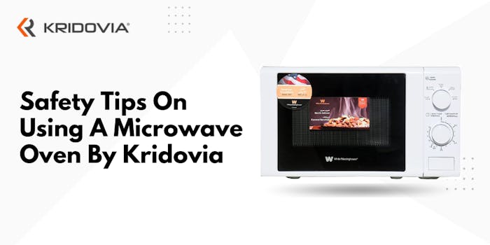 11 Safety Tips On Using A Microwave Oven By Kridovia - blog poster