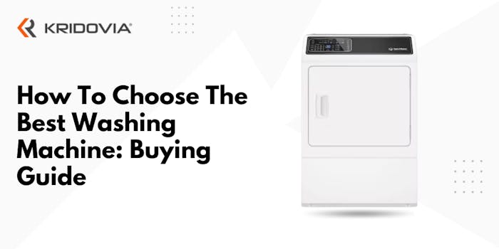 How To Choose The Best Washing Machine: Buying Guide - Blog Poster