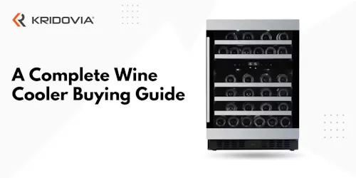 A Complete Wine Cooler Buying Guide - blog poster