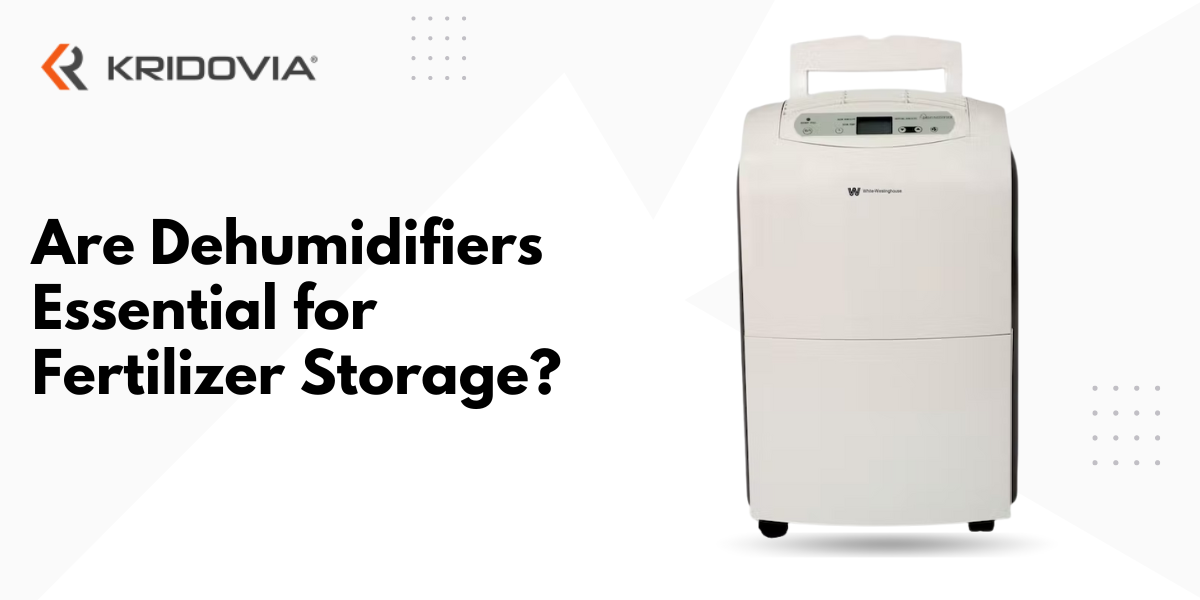 Are Dehumidifiers Essential for Fertilizer Storage - Blog Poster
