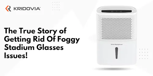 The True Story of Getting Rid Of Foggy Stadium Glasses Issues! - Blog Poster