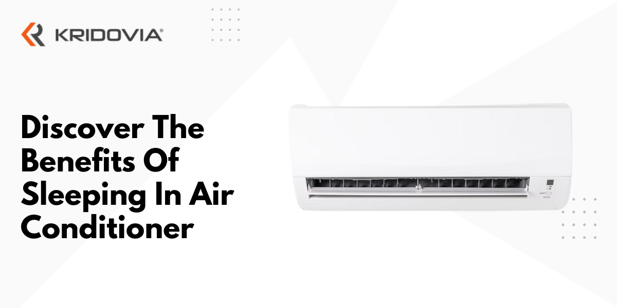 Discover The 15 Benefits Of Sleeping In Air Conditioner