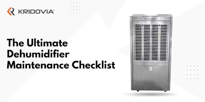 The Ultimate Dehumidifier Maintenance Checklist - blog poster