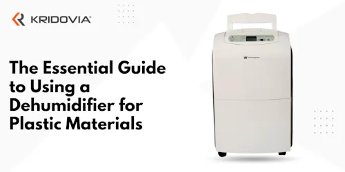 The Essential Guide to Using a Dehumidifier for Plastic Materials - blog poster