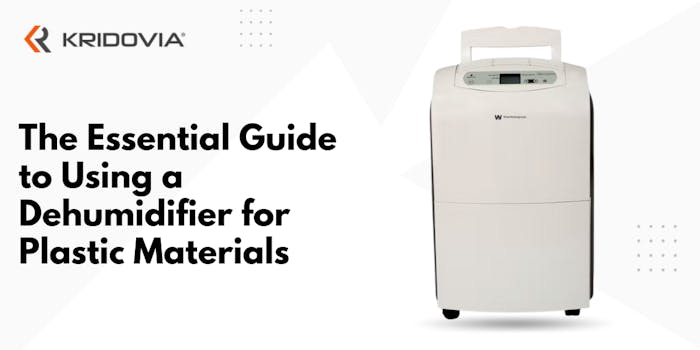 The Essential Guide to Using a Dehumidifier for Plastic Materials - blog poster