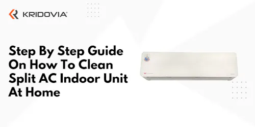 Step By Step Guide On How To Clean Split AC Indoor Unit At Home - blog poster